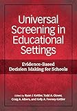 Universal Screening in Educational Settings: Evidence-Based Decision Making for Schools (School Psychology (APA))