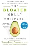 The Bloated Belly Whisperer: See Results Within a Week and Tame Digestive Distress Once and for All (English Edition)