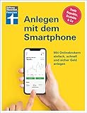 Anlegen mit dem Smartphone: Mit Onlinebrokern einfach, schnell und sicher Geld anlegen. Trade Republic, Scalable & C