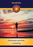 Psicoterapia Spirituale e Coaching (Italian Edition)