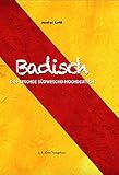 Badisches Wörterbuch: Das beschde Südweschd-H