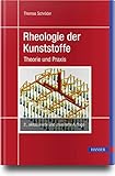 Rheologie der Kunststoffe: Theorie und Prax