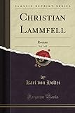 Christian Lammfell, Vol. 1 of 5 (Classic Reprint): R