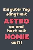 Ein guter Tag fängt mit Astronomie an: Notizbuch - tolles Geschenk für Notizen, Scribbeln und Erinnerungen aufbewahren | liniert mit 100 S