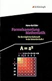 Mathematik Lernhilfen: Formelsammlung Mathematik: für den täglichen Gebrauch in der Sekundarstufe I: Für den täglichen Gebrauch in der Sekundarstufe 1