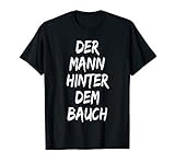 Der Mann Hinter Dem Bauch tshirt Der Mann Hinter Dem B