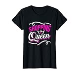 Damen Shopping Queen Einkaufen Frauen Shoppen Witz Geschenk T-S