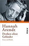 Denken ohne Geländer: Texte und Briefe. Herausgegeben von Heidi Bohnet und Klaus S