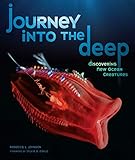 Journey into the Deep: Discovering New Ocean Creatures (Junior Library Guild Selection) (English Edition)