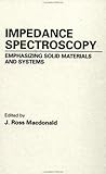 Impedance Spectroscopy: Emphasizing Solid Materials and Sy