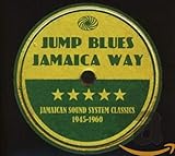 Jump Blues Jamaica Way (1945-1960)