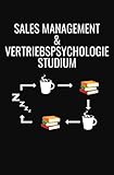 Sales Management & Vertriebspsychologie Studium: Notizbuch Mit 108 Linierten S