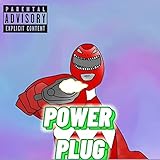 Power Plug [Explicit]
