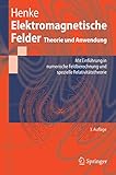 Elektromagnetische Felder: Theorie und Anwendung (Springer-Lehrbuch)