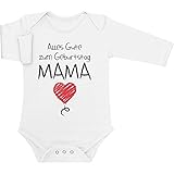 Shirtgeil Alles Gute Zum Geburtstag Mama - Mutter Geschenk Baby Langarm Body, Weiß, 6M