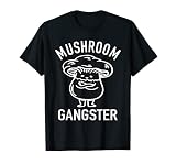 Mushroom Gangster Pilze Sammler im Wald Schwammerl T-S