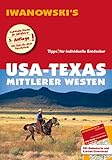 USA-Texas & Mittlerer Westen - Reiseführer von Iwanowski: Individualreiseführer mit Extra-Reisekarte und Karten-Download (Reisehandbuch)