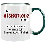 Crealuxe Ich diskutiere Nicht - ich erkläre nur Warum ich Immer Recht Habe - Kaffeetasse mit Motiv, Bedruckte Tasse mit Sprüchen oder B