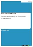 Neuromarktforschung im Rahmen der Werbeplanung