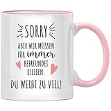 Sorry aber wir müssen für immer befreundet bleiben Tasse Lieblingskollegin, Beste Kollegin Geschenk Abschied, Abschiedsgeschenk Kollegen Jobw