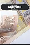 Daily Goal planner notebook undated with notes, to do list, Reminders with Euro Banknotes 50€ & 100€ design cover: This daily and weekly planner notebook is well optimized and organized for your N