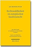 Rechtswahlfreiheit im europäischen Insolvenzrecht: Eine Untersuchung zum forum shopping unter der EuInsVO unter besonderer Berücksichtigung von ... und internationalen Privatrecht)
