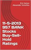 11-5-2013 BANK Stocks Buy-Sell-Hold Ratings (Buy-Sell-Hold+ Stocks iPhone App) (English Edition)