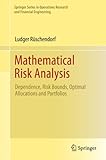 Mathematical Risk Analysis: Dependence, Risk Bounds, Optimal Allocations and Portfolios (Springer Series in Operations Research and Financial Engineering) (English Edition)