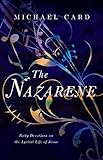 The Nazarene: Forty Devotions on the Lyrical Life of Jesus (English Edition)
