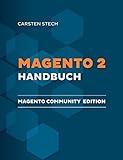 Magento 2 Handbuch: Magento Community Edition 2.0 by Carsten Stech (2016-06-27)