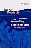 EinFach Deutsch Textausgaben: Franz Kafka: Die Verwandlung, Brief an den Vater und weitere Werke: Gymnasiale Ob