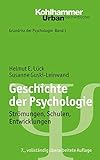 Geschichte der Psychologie: Strömungen, Schulen, Entwicklungen (Grundriss der Psychologie, 1, Band 1)