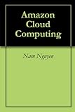 Amazon Cloud Computing (English Edition)