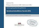 Frage-Antwort-Lernkarten BWL - Betriebswirtschaftliches Handeln für Industriemeister (IHK): Lernkarten für die Prüfung 'Betriebswirtschaftliches Handeln'