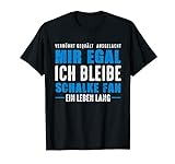 Schalke Fan Ein Leben Lang Gelsenkirchen Schalker Spruch T-S