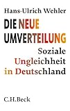 Die neue Umverteilung: Soziale Ungleichheit in Deutschland (Beck'sche Reihe 6096)