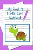 My First Pet Turtle Care Notebook: Specially Designed Fun Kid-Friendly Daily Turtle Log Book to Look After All Your Pet's Needs. Great For Recording ... & Turtle Activities with Personal Name Pag