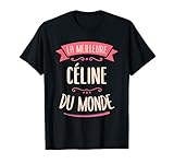 Celine Das Beste der Welt Geschenk für Celine T-S