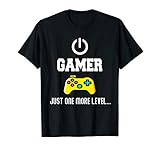 Gamer Just One More Level - Gaming lovers gift T-S