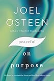 Peaceful on Purpose: The Power to Remain Calm, Strong, and Confident in Every S