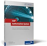 SAP Authorization System: Design and Implementation of Authorization concepts for SAP R/3 and SAP Enterprise Portal (SAP PRESS: englisch)