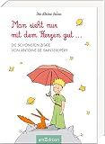 Man sieht nur mit dem Herzen gut: Die schönsten Zitate von Antoine de Saint-Exupéry