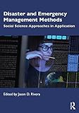 Disaster and Emergency Management Methods: Social Science Approaches in Application (English Edition)