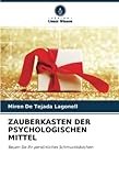 ZAUBERKASTEN DER PSYCHOLOGISCHEN MITTEL: Bauen Sie Ihr persönliches Schmuckk