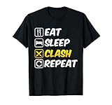 Eat Sleep Clash Repeat Shirt I Mobile Gaming Tee T-S