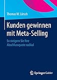 Kunden gewinnen mit Meta-Selling: So steigern Sie Ihre Abschlussquote radik
