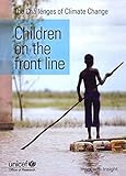 Challenges of Climate Change: Children on the Front Line (Innocenti insight)