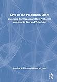 Keys to the Production Office: Unlocking Success As an Office Production Assistant in Film and T