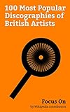 Focus On: 100 Most Popular Discographies of British Artists: The Rolling Stones Discography, Depeche Mode Discography, Led Zeppelin Discography, Coldplay ... Little Mix Discograp... (English Edition)