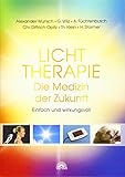 Lichttherapie - Die Medizin der Zukunft: Einfach und wirkung